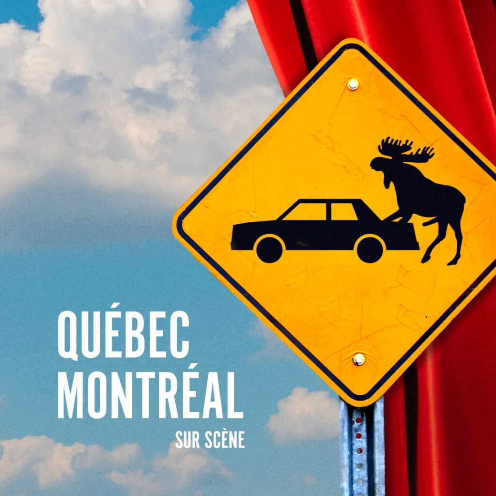 L'affiche de Québec-Montréal sur scène, une production de Monarque