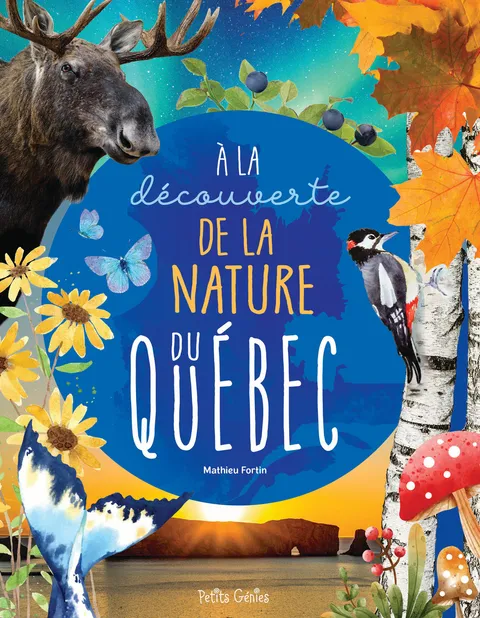 La couverture de « À la découverte de la nature du Québec »