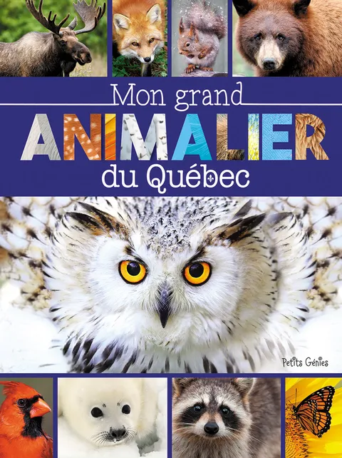 La couverture de « Mon grand animalier du Québec »