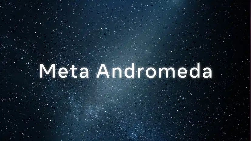 Mise à jour Andromeda : ce qui change pour vos publicités Meta
